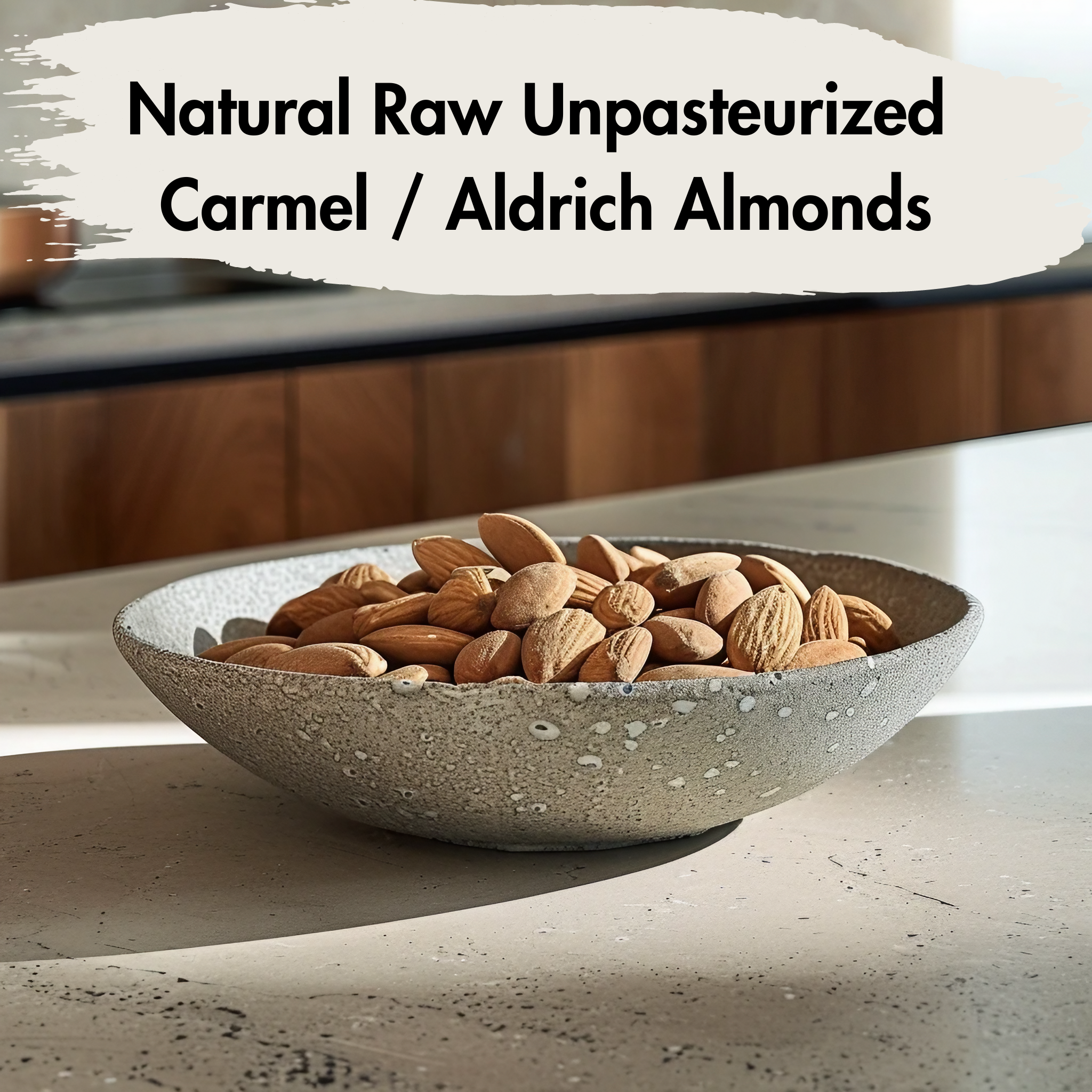 Natural Raw Unpasteurized Raw Carmel /Aldrich Almond