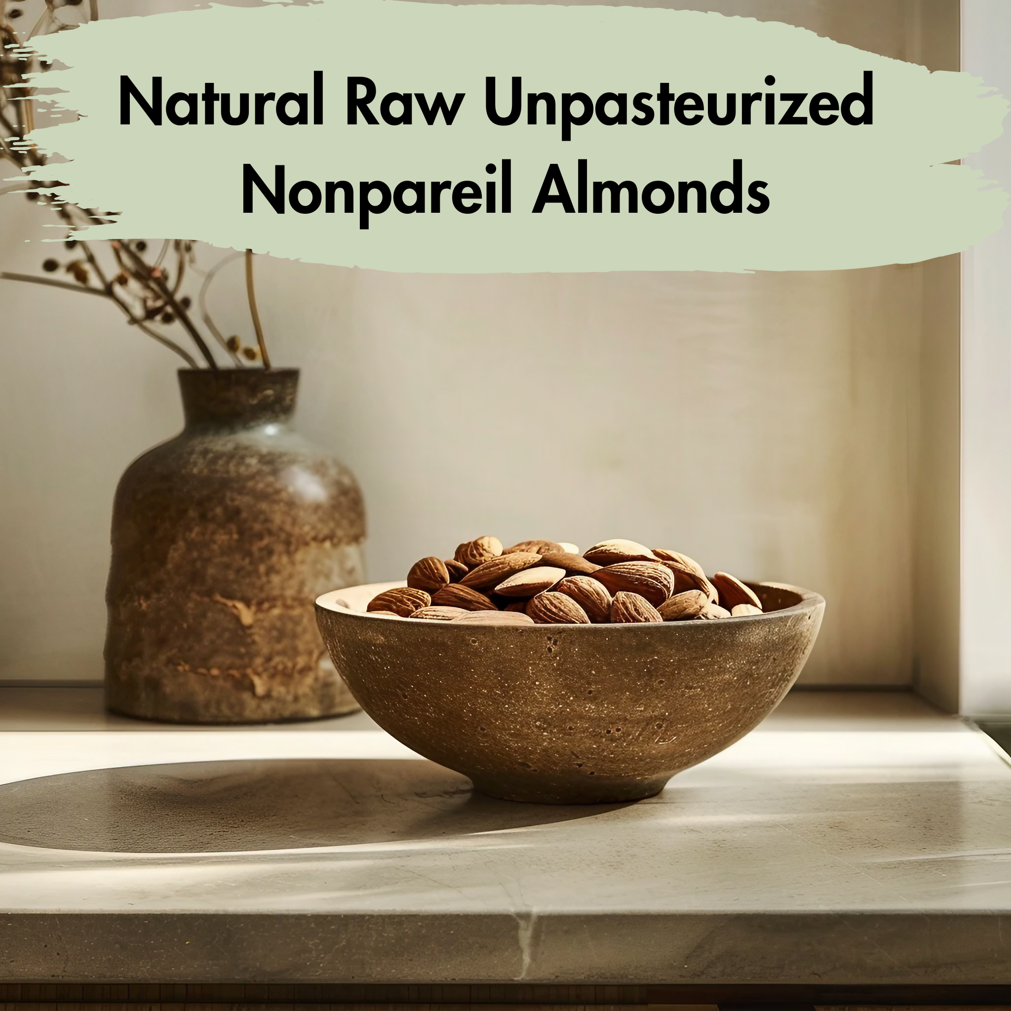 Natural Raw Unpasteurized Nonpareil Almonds 2024 Crop