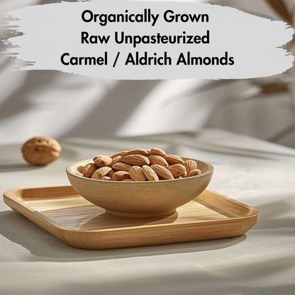 Organically Grown Raw Unpasteurized Carmel / Aldrich Almonds