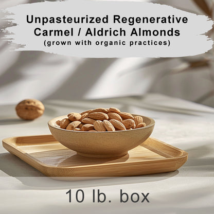 Unpasteurized Regenerative Carmel / Aldrich Almonds ( grown with organic practices)